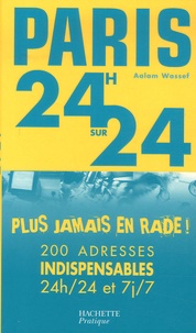 Aalam Wassef - Paris 24 h sur 24 de A à Z.