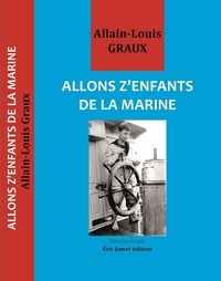 Aallain-louis Graux - Allons Z'enfants de la Marine.