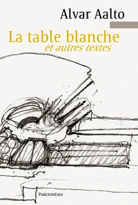 La table blanche et autres textes