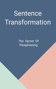 Téléchargement gratuit du format ebook txt Sentence Transformation  - English Grammar, #1 9798223987635 in French
