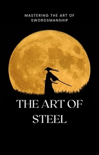 Téléchargement de livres en espagnol The Art of Steel  9798223735205