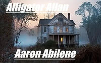  Aaron Abilene - Alligator Allan.