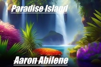  Aaron Abilene - Paradise Island - Island, #3.