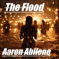  Aaron Abilene - The Flood.