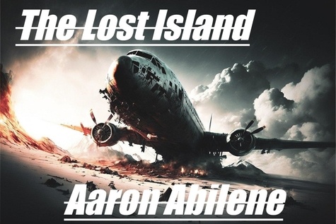  Aaron Abilene - The Lost Island - Island, #4.
