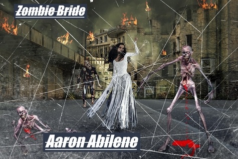 Aaron Abilene - Zombie Bride - Zombie Bride.