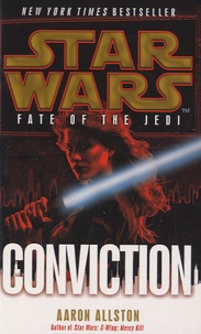 Aaron Allston - Star Wars - Fate of the Jedi - Conviction.