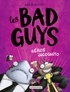 Aaron Blabey - Les Bad Guys Tome 3 : Héros incognito.