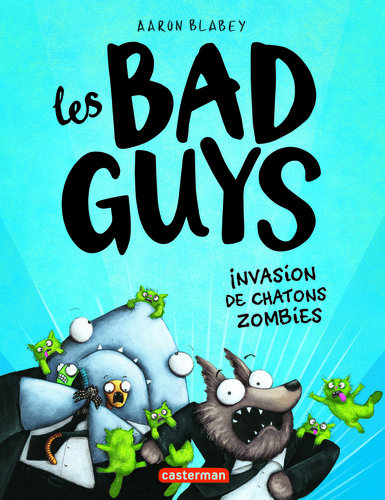 Les Bad Guys Tome 4 Invasion de chatons zombies