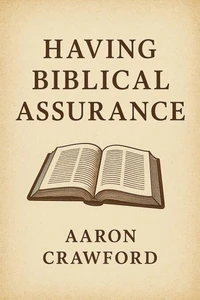 Having Biblical Assurance