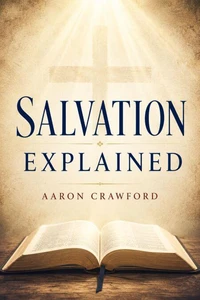 Salvation Explained