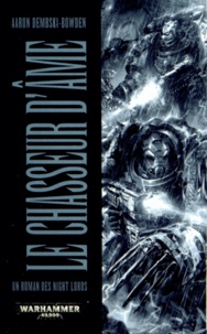 Aaron Dembski-Bowden - Night Lords  : Le chasseur d'âme.