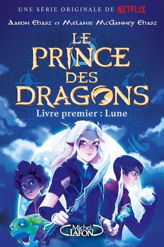 Le prince des dragons Livre premier Lune