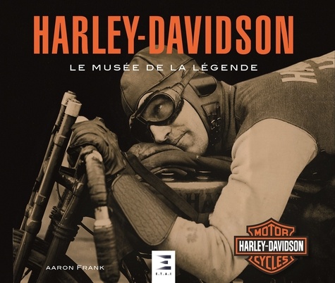 Harley-Davidson. Le musée de la légende