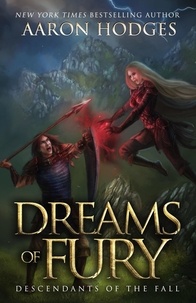  Aaron Hodges - Dreams of Fury - Descendants of the Fall, #4.