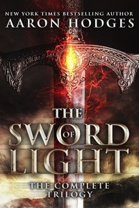  Aaron Hodges - The Sword of Light: The Complete Trilogy.