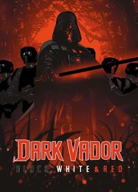 Star Wars : Dark Vador - Black, White &amp; Red