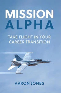 Mission Alpha: Take Flight in Your Career Transition