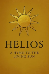 Helios A Hymn to the Living Sun