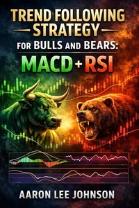 1.Trend Following Strategy for Bulls and Bears: MACD + RSI