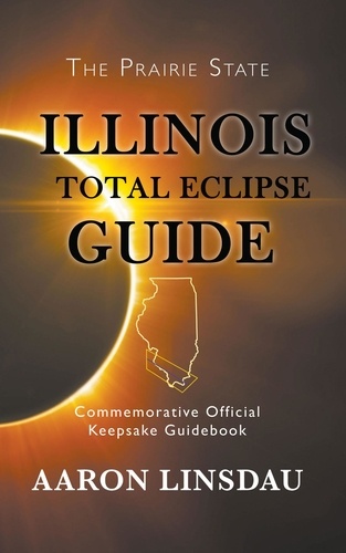  Aaron Linsdau - Illinois Total Eclipse Guide.