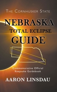  Aaron Linsdau - Nebraska Total Eclipse Guide.