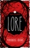 Lore - Tome 1. Monstrueuses créatures