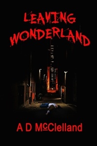  Aaron McClelland - Leaving Wonderland.