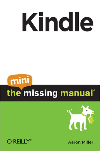 Aaron Miller - Kindle: The Mini Missing Manual.
