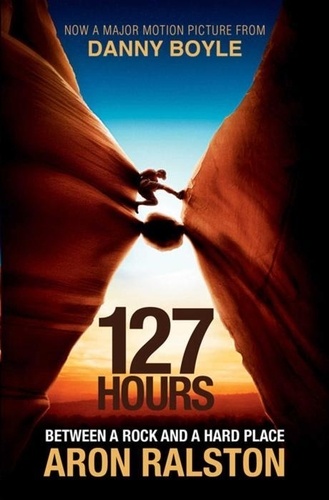 Aaron Ralston - 127 Hours - Film tie-in.