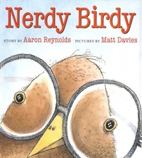 Aaron Reynolds et Matt Davies - Nerdy Birdy.
