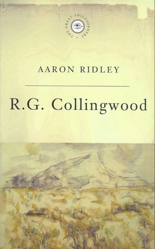 Aaron Ridley - The Great Philosophers:Collingwood - Parliament Under Pressure.