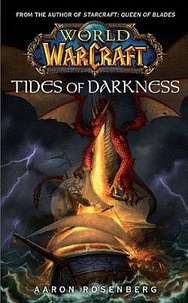 Aaron Rosenberg - World of Warcraft  : L'heure des ténèbres.