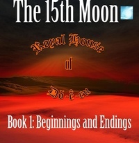  Aaron Smylie - Book 1, Beginnings and Endings - The 15th Moon.