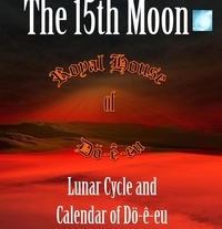  Aaron Smylie - Lunar Cycle &amp; Calendar of Dö-ê-eu - The 15th Moon.
