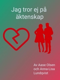  Aase Olsen et  Anna-Lisa Lundqvist - Jag Tror Ej På Äktenskap.