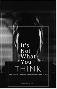 It’s Not What You Think