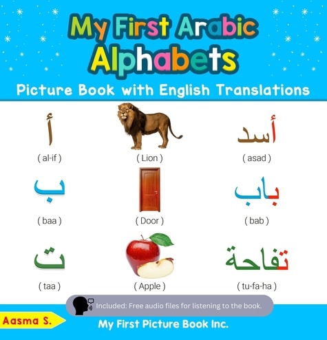  Aasma S. - My First Arabic Alphabets Picture Book with English Translations - Teach &amp; Learn Basic Arabic words for Children, #1.