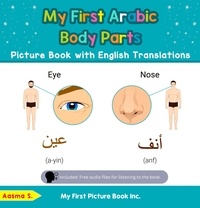  Aasma S. - My First Arabic Body Parts Picture Book with English Translations - Teach &amp; Learn Basic Arabic words for Children, #7.