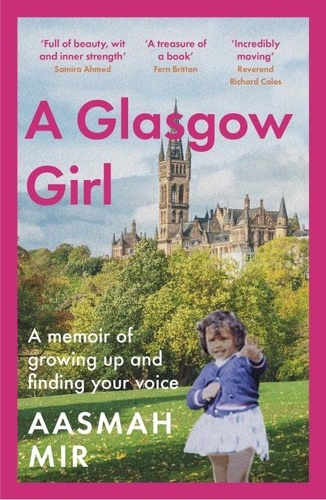 A Glasgow Girl. A memoir of growing up and finding your voice