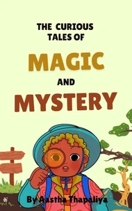 The Curious Tales of Magic And Mystery