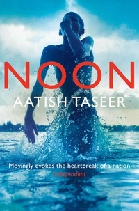 Aatish Taseer - Noon.