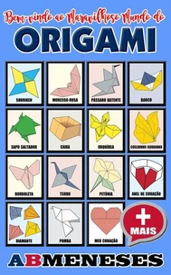Bem-vindo ao Maravilhoso Mundo do Origami