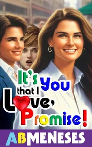 It's You That I Love, Promise!