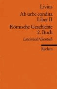 Ab urbe condita. Liber II / Römische Geschichte. 2. Buch.