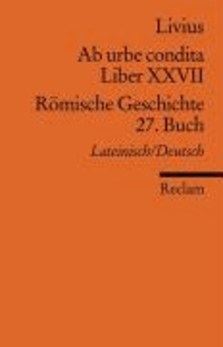Ab urbe condita. Liber XXVII /Römische Geschichte. 27. Buch.