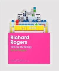 Richard Roger s Talking Buildings /anglais