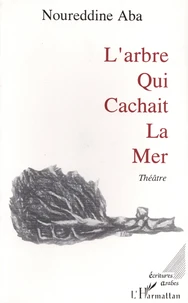 L'arbre qui cachait la mer