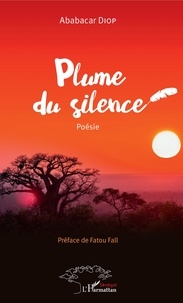 Ababacar Diop - Plume du silence.