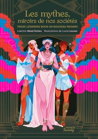 Les mythes, miroirs de nos sociétés